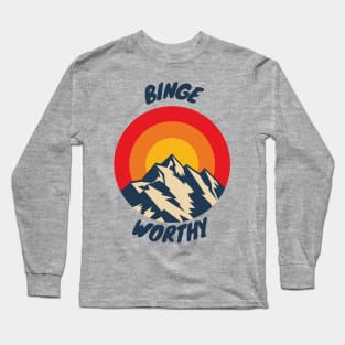 Binge Worthy Long Sleeve T-Shirt